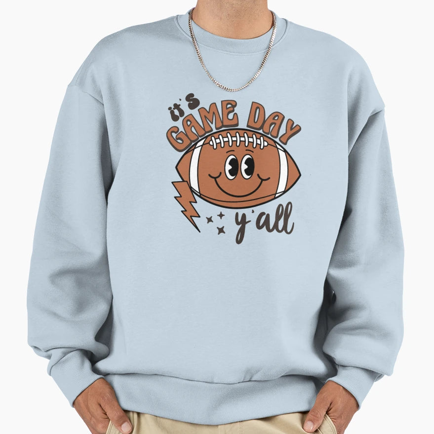 Its Game Day Yall Sweatshirt - Aesthetic Graphic Men Women - T-Shirt, Sweatshirt, Hoodie