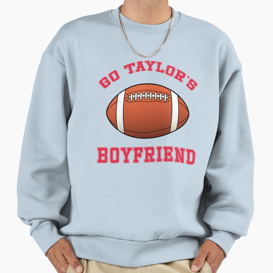Go Taylors Boyfriend Sweatshirt - Custom Art Print for Adults - T-Shirt, Sweatshirt, Hoodie