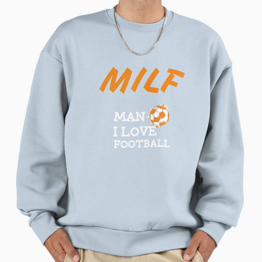 Milf I Love Football Sweatshirt - Trendy Graphic Unisex - T-Shirt, Sweatshirt, Hoodie