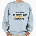 This Is What Worlds Best Little Sweatshirt - Minimalist Print for Adults - T-Shirt, Sweatshirt, Hoodie
