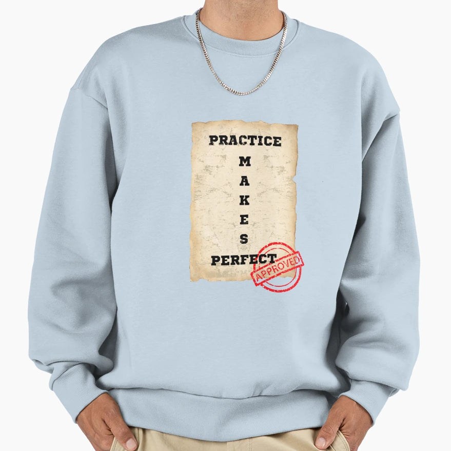 Practice Makes Sweatshirt - Graphic Print for Adults - T-Shirt, Sweatshirt, Hoodie
