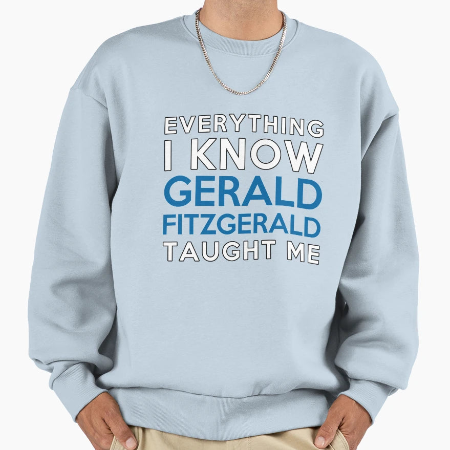 Everything I Know Gerald Sweatshirt - Minimalist Print for Adults - T-Shirt, Sweatshirt, Hoodie