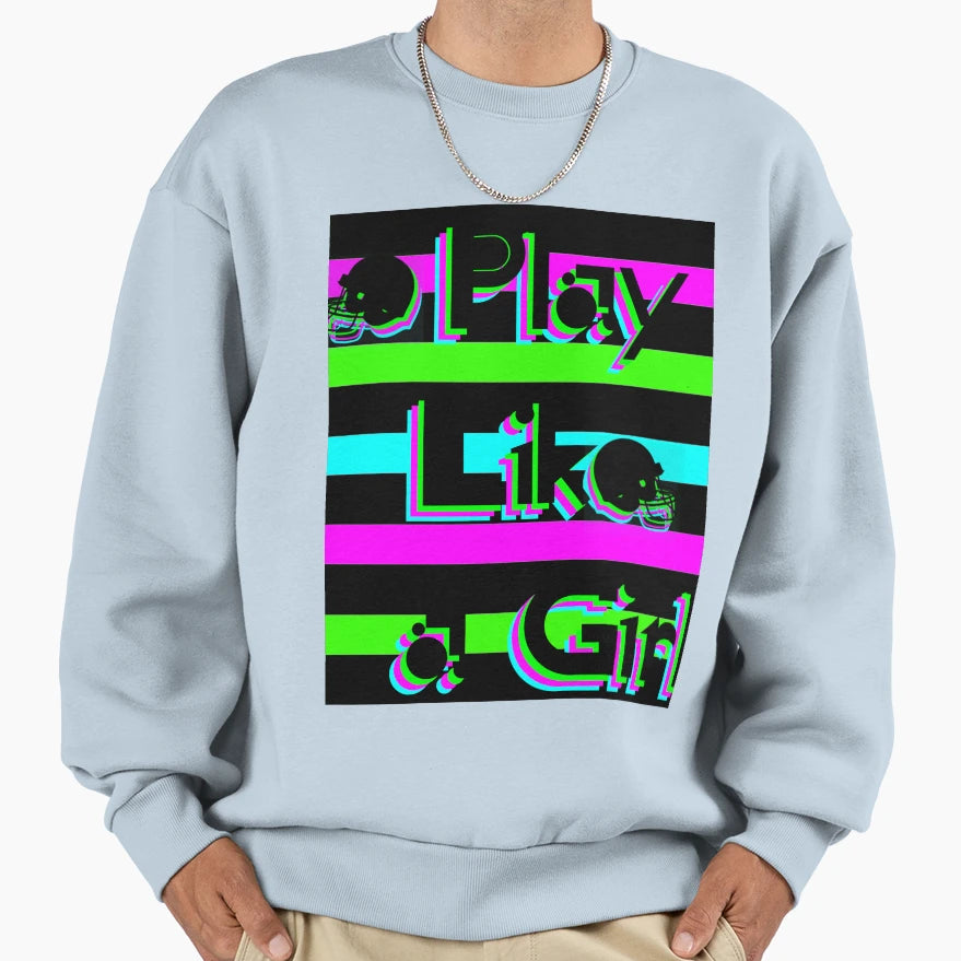 Sarah Fuller Play Like Sweatshirt - Custom Art Print Unisex - T-Shirt, Sweatshirt, Hoodie