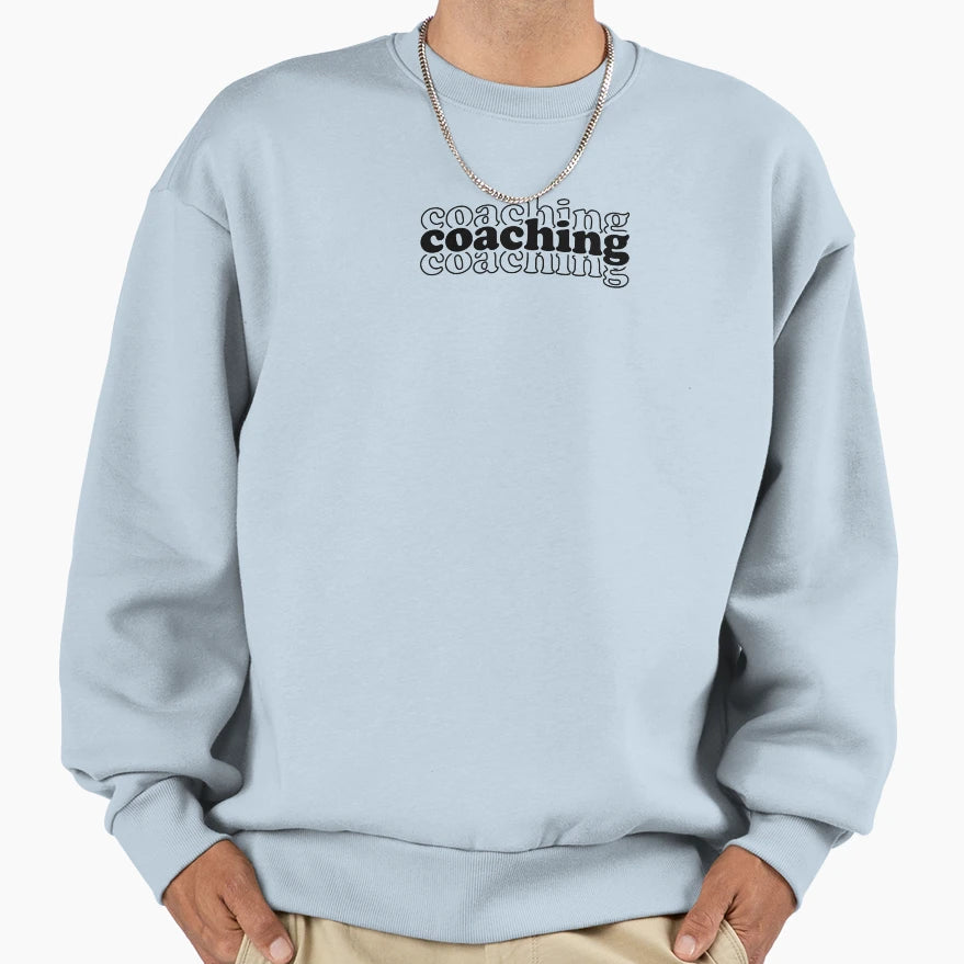 Coaching Funny Coaching Lover Sweatshirt - Aesthetic Graphic Men Women - T-Shirt, Sweatshirt, Hoodie