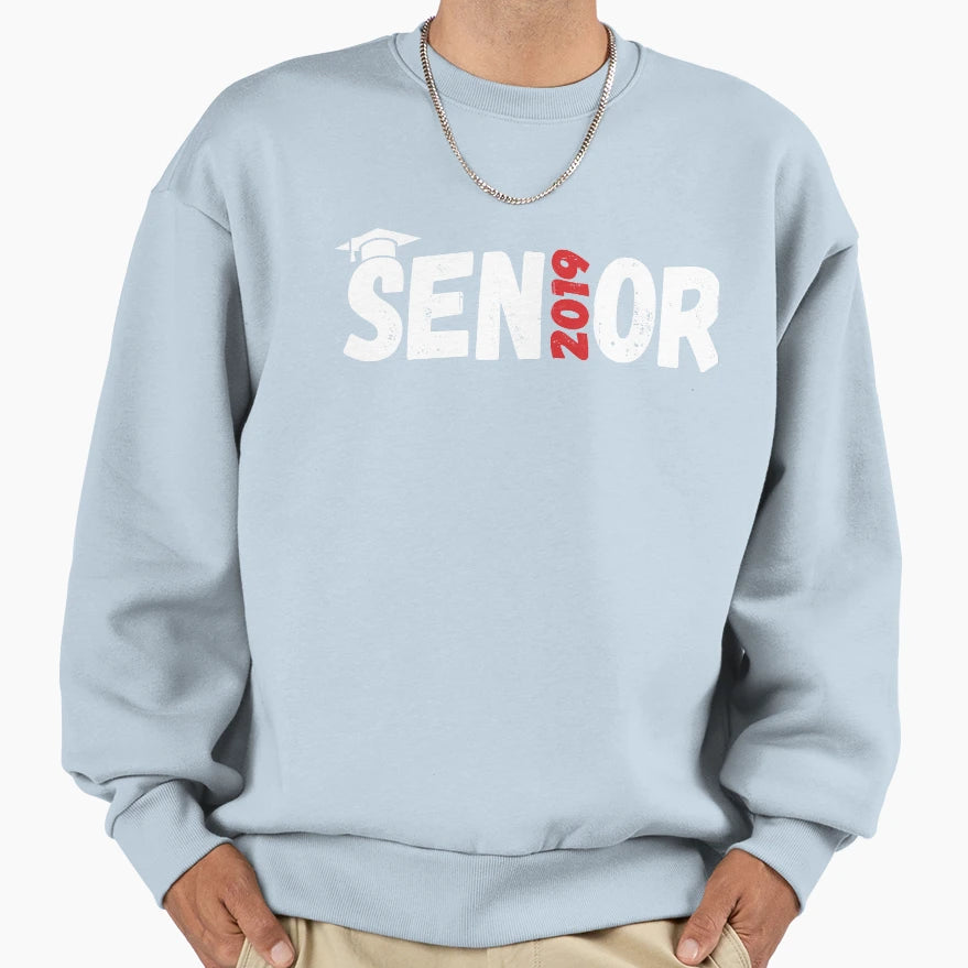 Seniors Graduation 2019 Sweatshirt - Casual Everyday Wear Unisex - T-Shirt, Sweatshirt, Hoodie