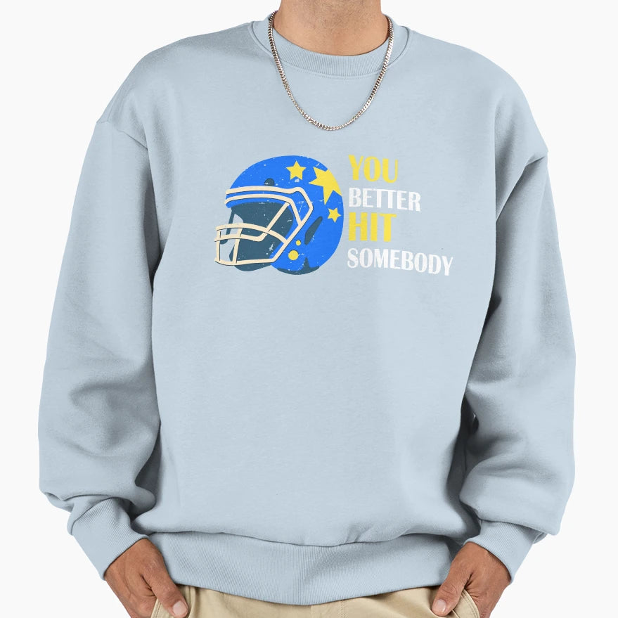 American Football Sunday You Sweatshirt - Fun Novelty Design Men Women - T-Shirt, Sweatshirt, Hoodie