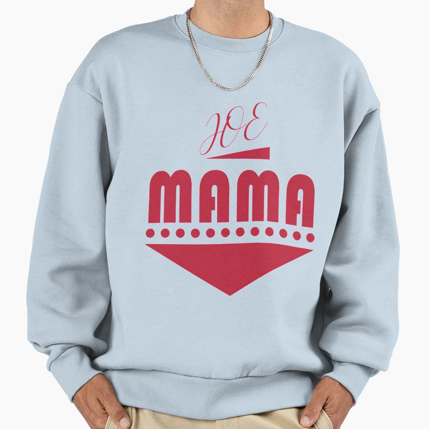 Your Mom Sweatshirt - Fun Novelty Design Unisex - T-Shirt, Sweatshirt, Hoodie