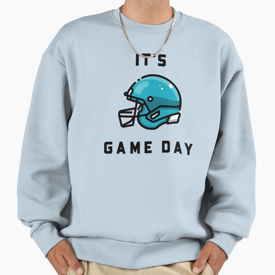 Its Game Day Sweatshirt - Fun Novelty Design Unisex - T-Shirt, Sweatshirt, Hoodie