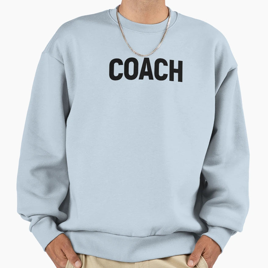 Coach Black Text Sweatshirt - Fun Novelty Design Unisex - T-Shirt, Sweatshirt, Hoodie