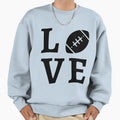 Love Football Sweatshirt - Fun Novelty Design Unisex - T-Shirt, Sweatshirt, Hoodie