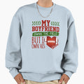 My Boyfriend Owns Field But I Own Sweatshirt - Aesthetic Graphic Men Women - T-Shirt, Sweatshirt, Hoodie