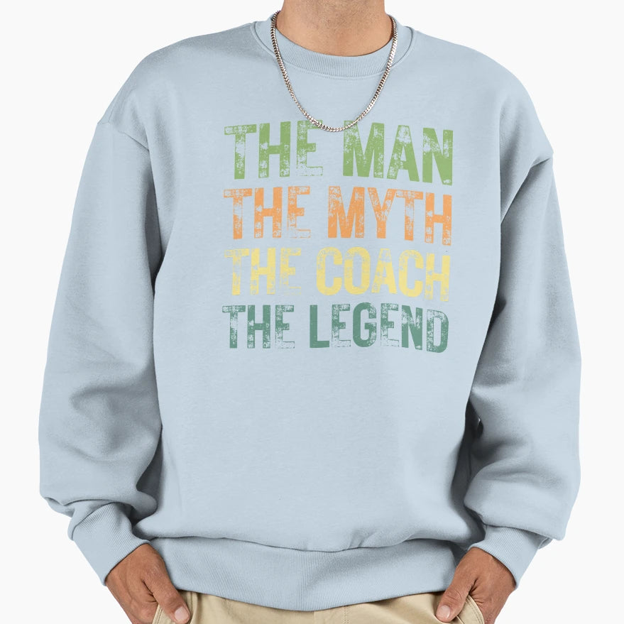 Myth Coach Legend Sweatshirt - Custom Art Print Unisex - T-Shirt, Sweatshirt, Hoodie