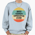 Coach Operator Best Coach Operator Ever T-Shirt - Trendy Graphic Unisex - T-Shirt, Sweatshirt, Hoodie