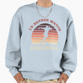 Id Rather Watch Football Sweatshirt - Aesthetic Graphic Unisex - T-Shirt, Sweatshirt, Hoodie