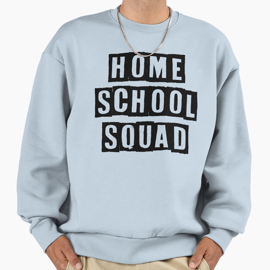 Home School Squad Home School Mom Sweatshirt - Novelty Apparel for Adults - T-Shirt, Sweatshirt, Hoodie