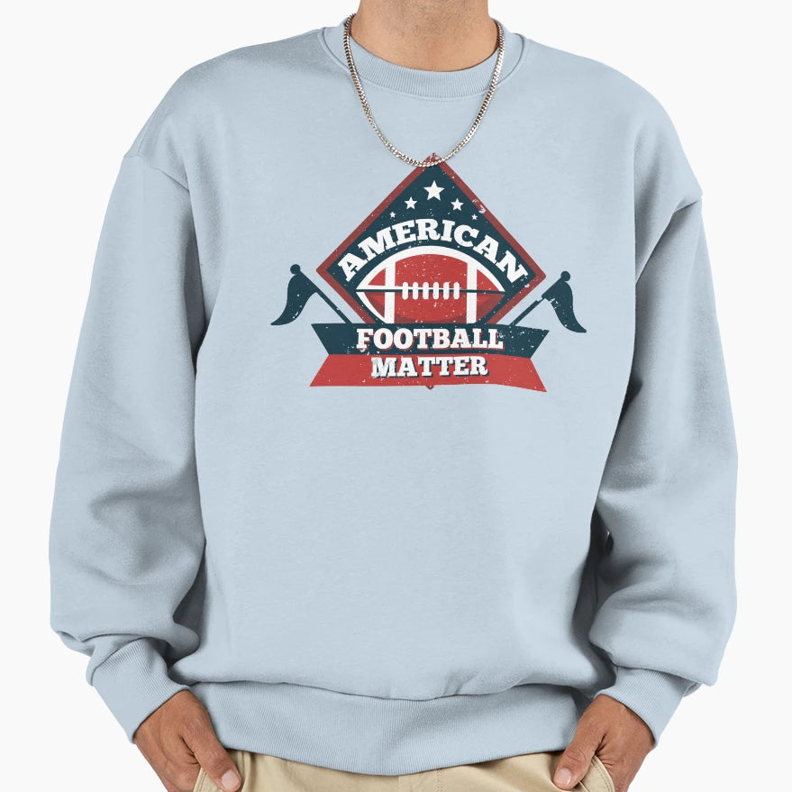 Football Matters Sweatshirt - Trendy Graphic for Adults - T-Shirt, Sweatshirt, Hoodie