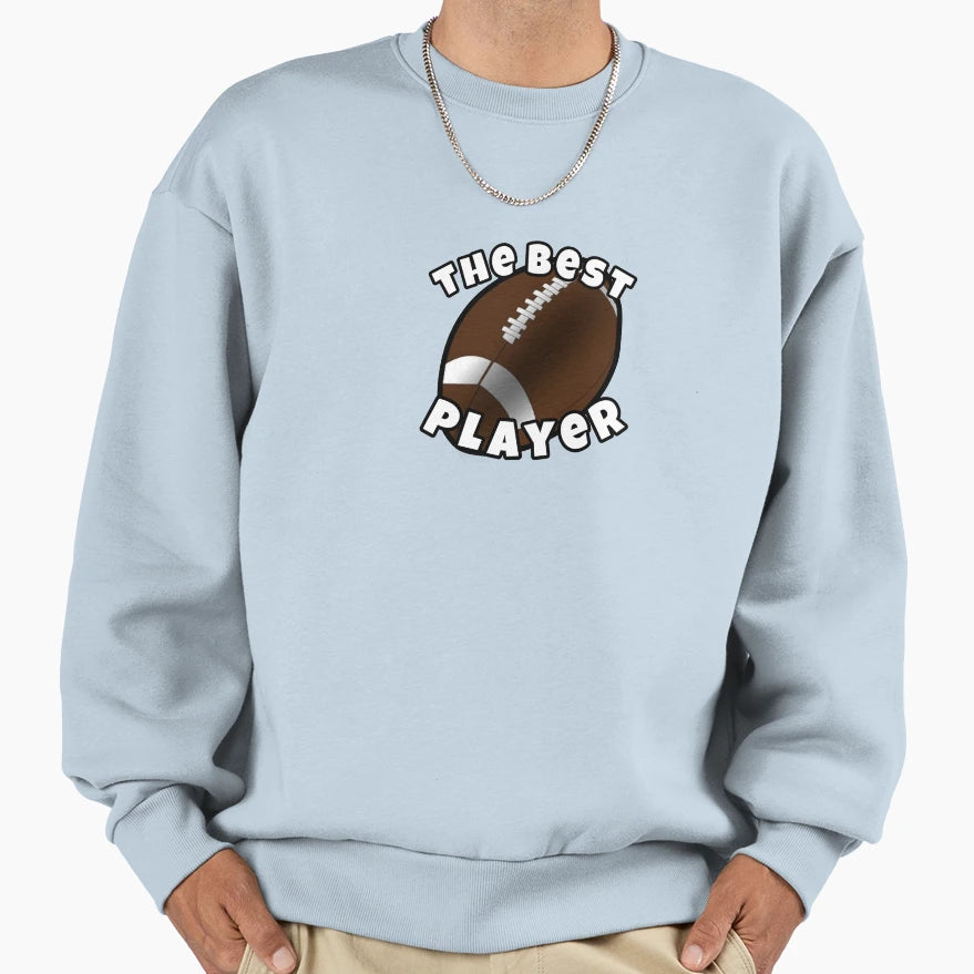 Best Player American Football Sweatshirt - Unique Graphic for Adults - T-Shirt, Sweatshirt, Hoodie