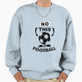 Ball Football Sport Sweatshirt - Graphic Print Unisex - T-Shirt, Sweatshirt, Hoodie
