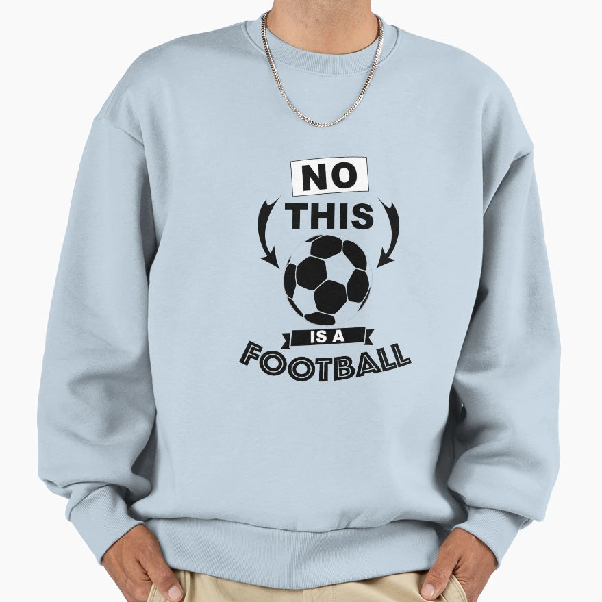 Ball Football Sport Sweatshirt - Graphic Print Unisex - T-Shirt, Sweatshirt, Hoodie