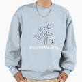 Football Mad Sweatshirt - Graphic Print for Adults - T-Shirt, Sweatshirt, Hoodie