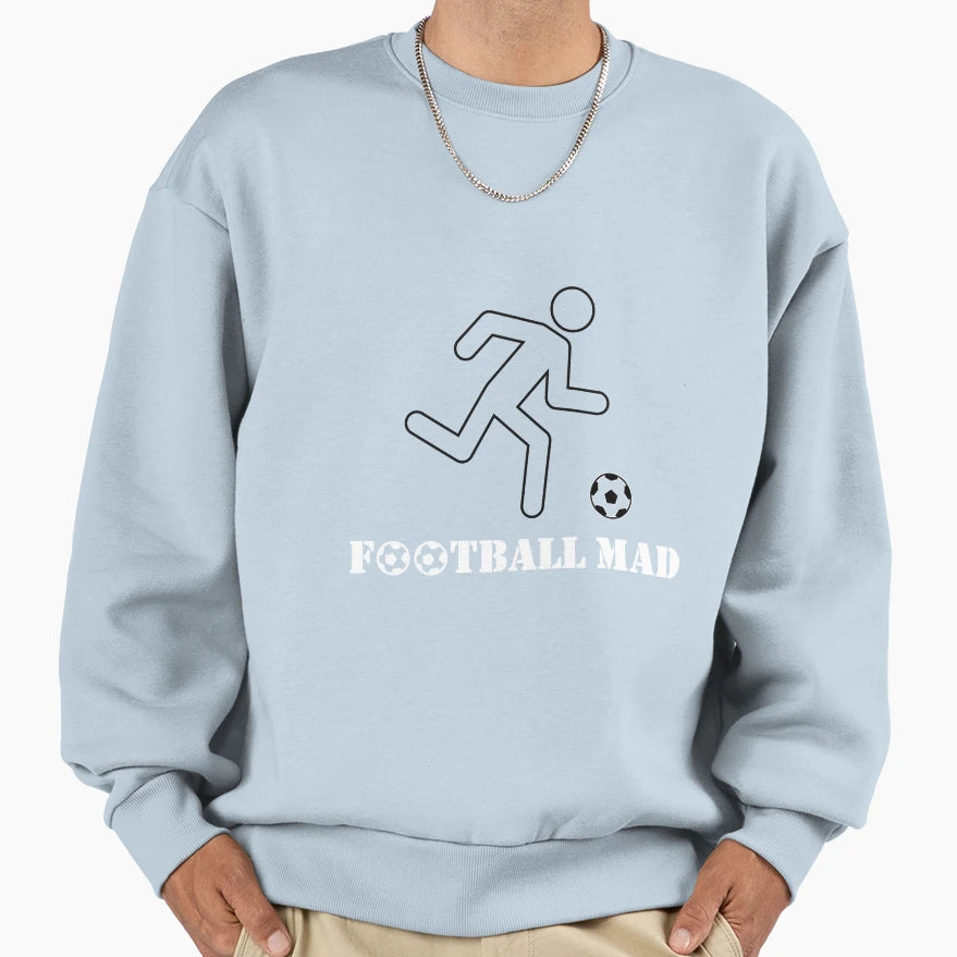 Football Mad Sweatshirt - Graphic Print for Adults - T-Shirt, Sweatshirt, Hoodie