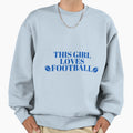 This Loves Footballcool Blue Text Sweatshirt - Minimalist Print Men Women - T-Shirt, Sweatshirt, Hoodie