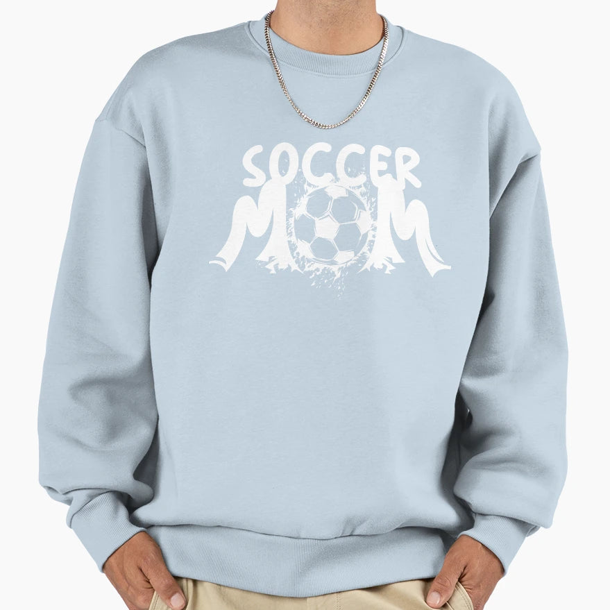 Soccer Mom Soccer Funny Sayings Sweatshirt - Streetwear Style for Adults - T-Shirt, Sweatshirt, Hoodie
