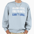 Clear Eyes Full Hearts Cant Lose Sweatshirt - Custom Art Print for Adults - T-Shirt, Sweatshirt, Hoodie