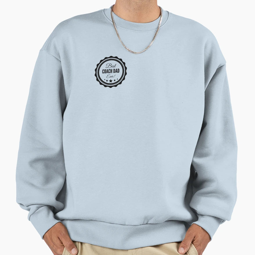 Best Coach Dad Ever Sweatshirt - Aesthetic Graphic Unisex - T-Shirt, Sweatshirt, Hoodie