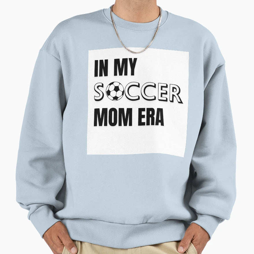 My Soccer Mom Era White Sweatshirt - Unique Graphic Men Women - T-Shirt, Sweatshirt, Hoodie
