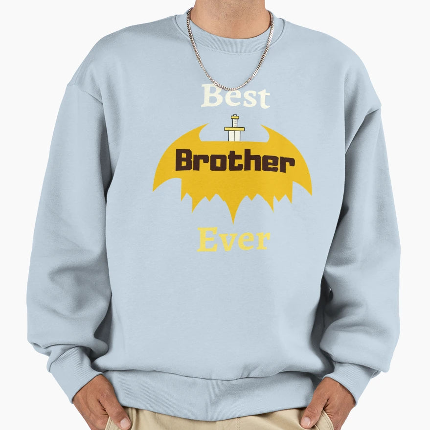 Best Brother Ever Sweatshirt - Aesthetic Graphic Men Women - T-Shirt, Sweatshirt, Hoodie
