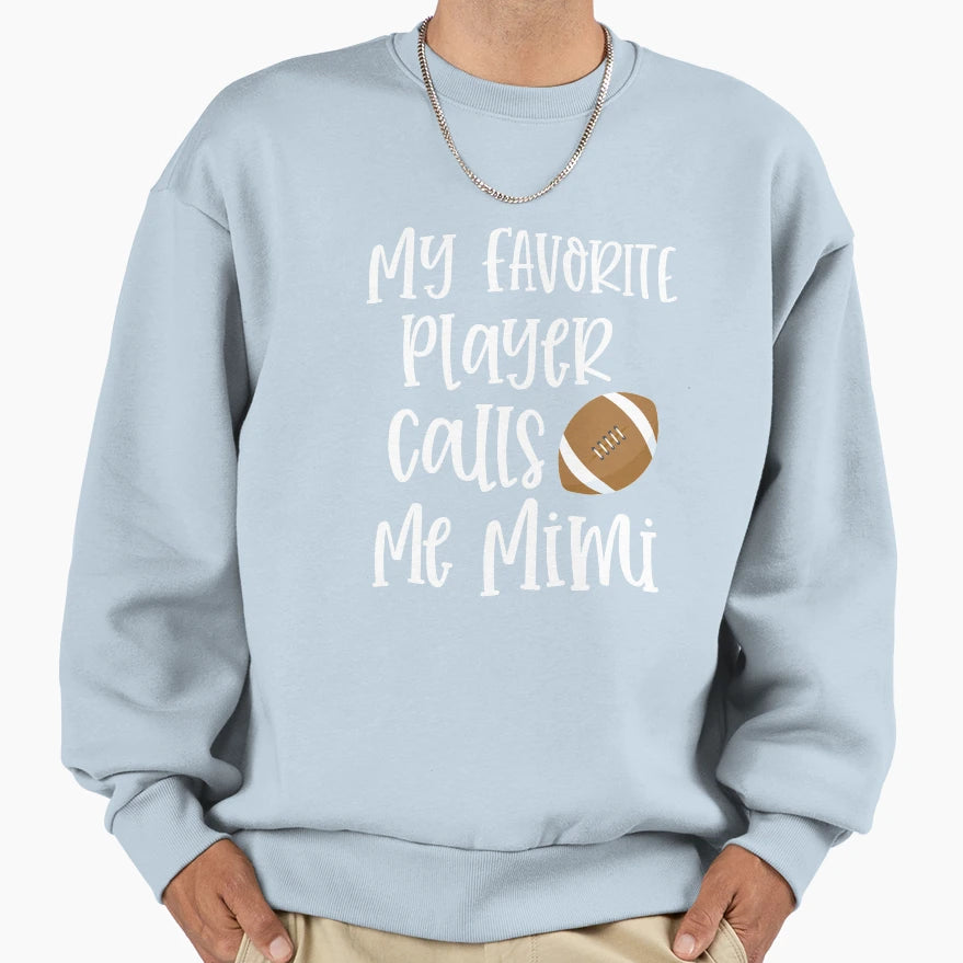 My Favorite Player Calls Me Mimi Sweatshirt - Aesthetic Graphic for Adults - T-Shirt, Sweatshirt, Hoodie
