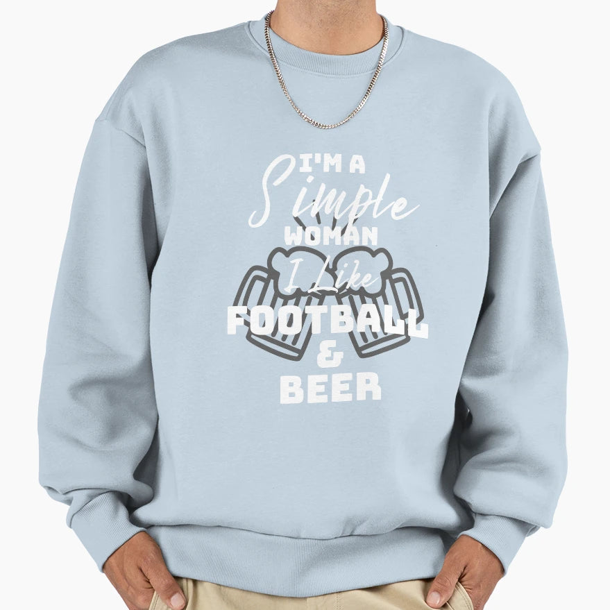Im Simple I Like Football Beer Sweatshirt - Custom Art Print Men Women - T-Shirt, Sweatshirt, Hoodie
