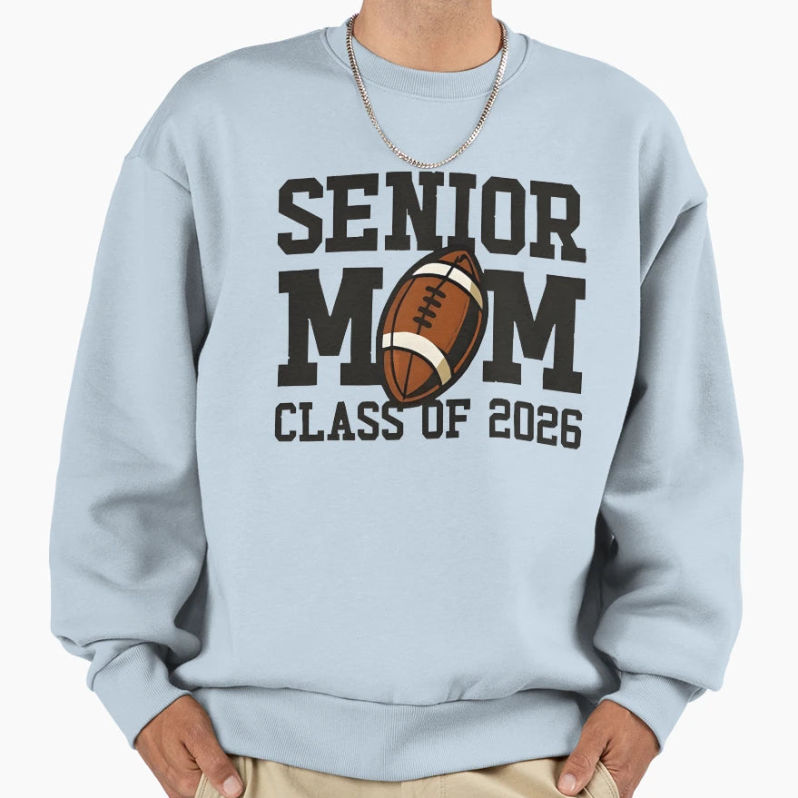 Proud Senior Mom Class 2026 High Sweatshirt - Novelty Apparel for Adults - T-Shirt, Sweatshirt, Hoodie