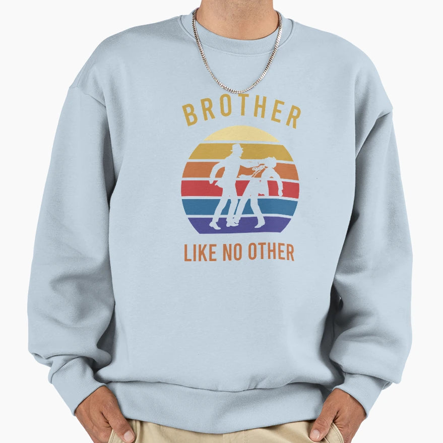 Brother Like No Other Sweatshirt - Aesthetic Graphic Men Women - T-Shirt, Sweatshirt, Hoodie
