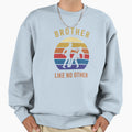 Brother Like No Other Sweatshirt - Aesthetic Graphic Men Women - T-Shirt, Sweatshirt, Hoodie