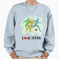 I Love Soccer Sweatshirt - Custom Art Print Men Women - T-Shirt, Sweatshirt, Hoodie
