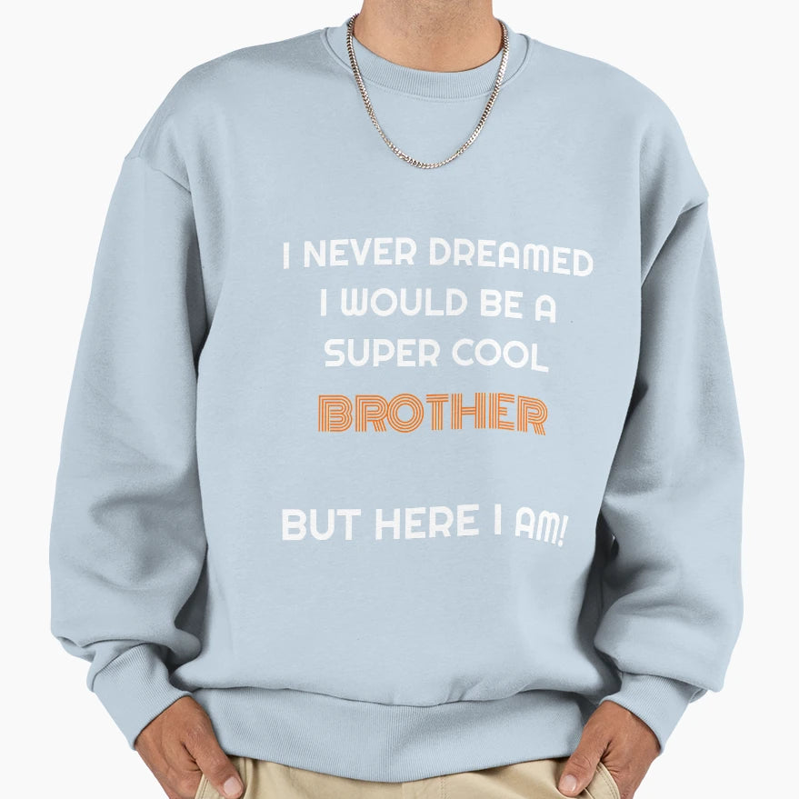 Best Brother Gift Sweatshirt - Unique Graphic Unisex - T-Shirt, Sweatshirt, Hoodie