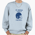 My Second Love Is Football Sweatshirt - Graphic Print Men Women - T-Shirt, Sweatshirt, Hoodie