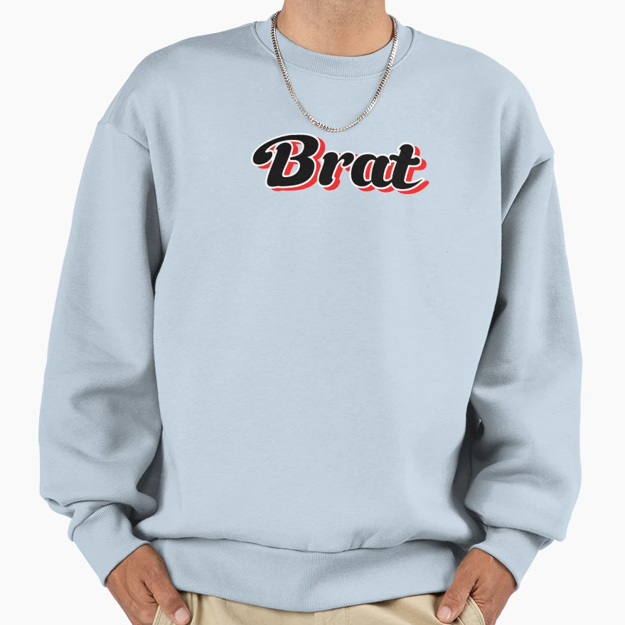 Brat Sweatshirt - Aesthetic Graphic Men Women - T-Shirt, Sweatshirt, Hoodie