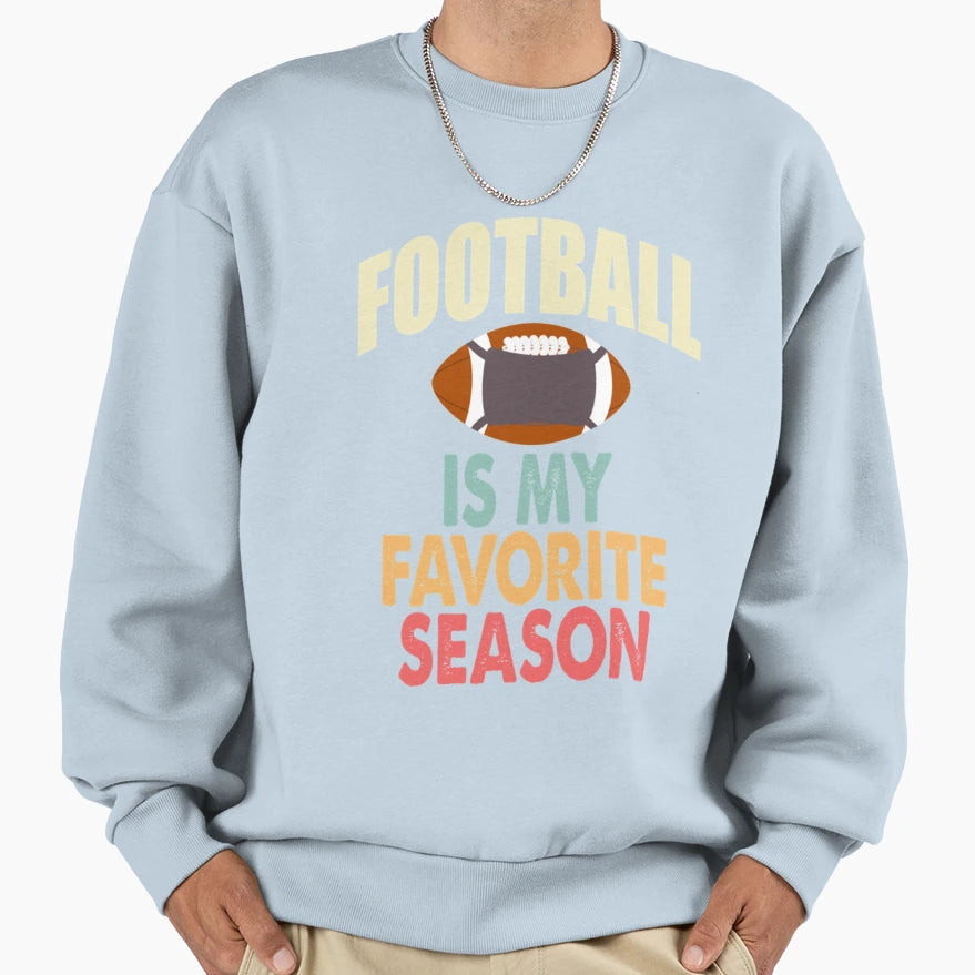 Sports Lovers Football Is My Favorite T-Shirt - Trendy Graphic Unisex - T-Shirt, Sweatshirt, Hoodie