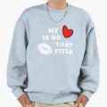 My Heart Is That Rugby Field Sweatshirt - Novelty Apparel Unisex - T-Shirt, Sweatshirt, Hoodie