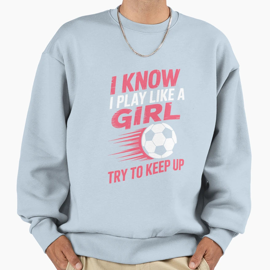 Soccer Football Player Sweatshirt - Casual Everyday Wear for Adults - T-Shirt, Sweatshirt, Hoodie