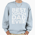 Best Coach Dad Ever Tri Blend T-Shirt - Casual Everyday Wear for Adults - T-Shirt, Sweatshirt, Hoodie