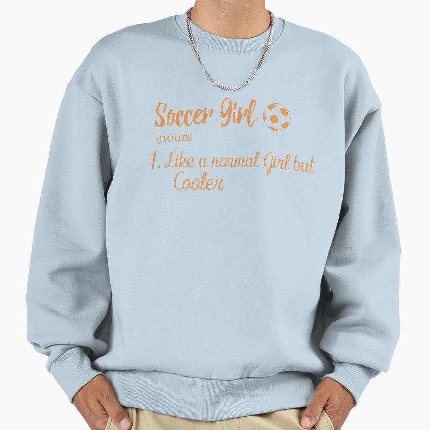 Soccer Soccer Lover Sweatshirt - Streetwear Style Men Women - T-Shirt, Sweatshirt, Hoodie