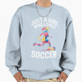 Just Who Loves Soccer Sweatshirt - Novelty Apparel Unisex - T-Shirt, Sweatshirt, Hoodie