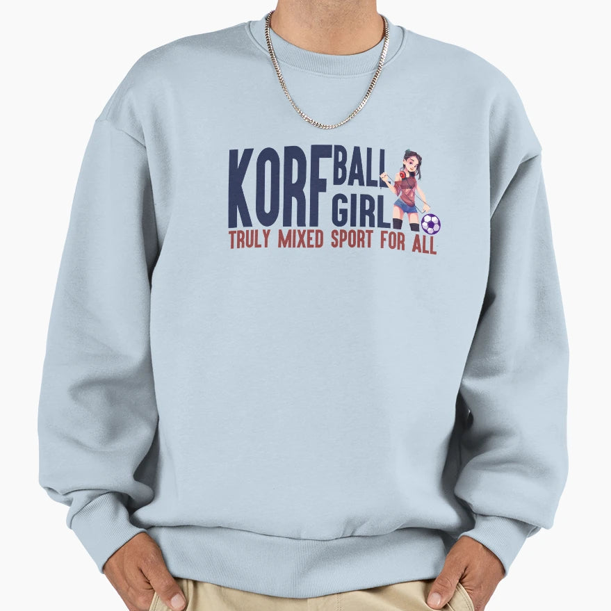 Korfball Truly Mixed Sport All Sweatshirt - Custom Art Print Unisex - T-Shirt, Sweatshirt, Hoodie