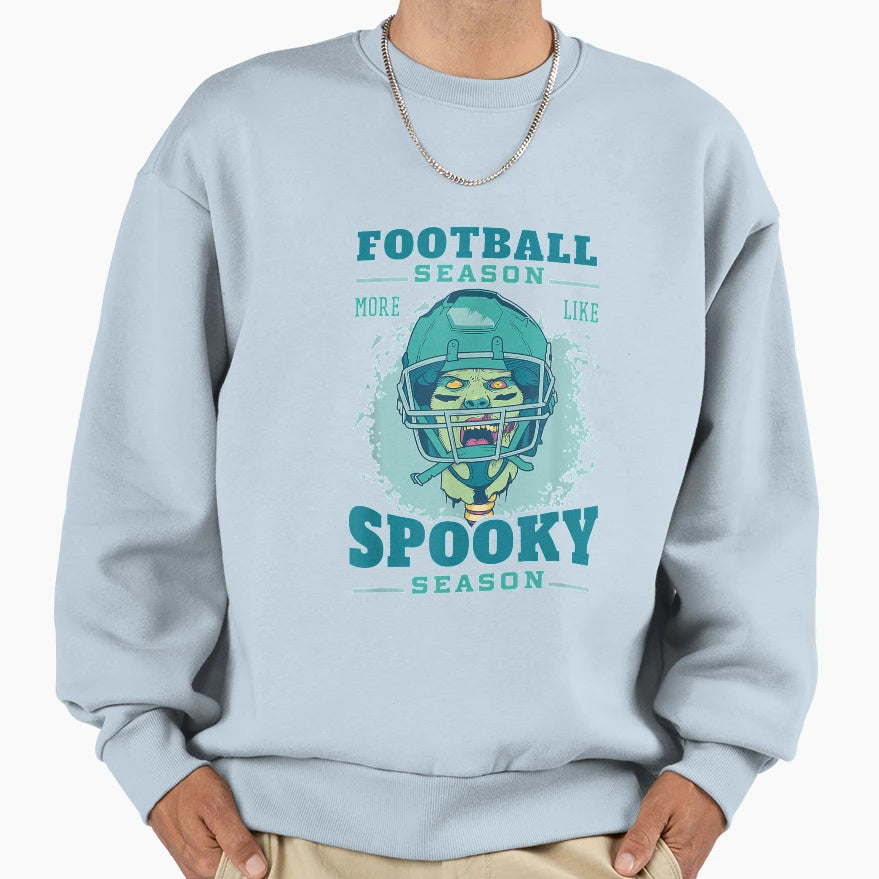 Season Football More Like Spooky Sweatshirt - Custom Art Print Men Women - T-Shirt, Sweatshirt, Hoodie