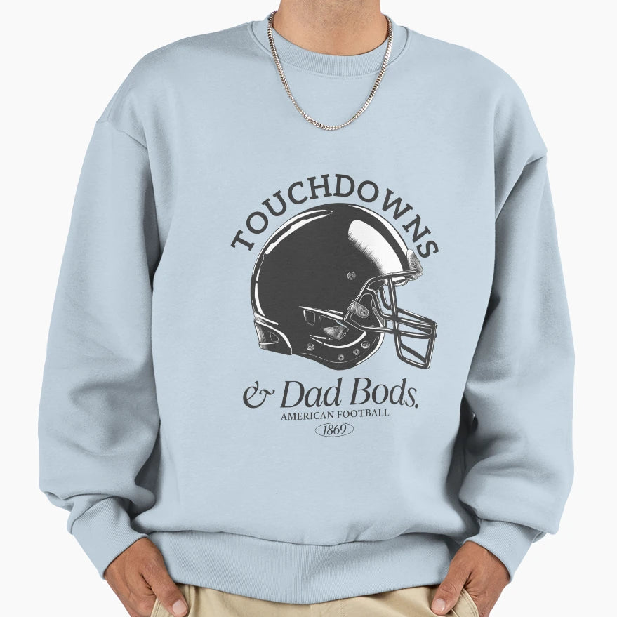Touchdown And Dad Bods Sweatshirt - Trendy Graphic Unisex - T-Shirt, Sweatshirt, Hoodie