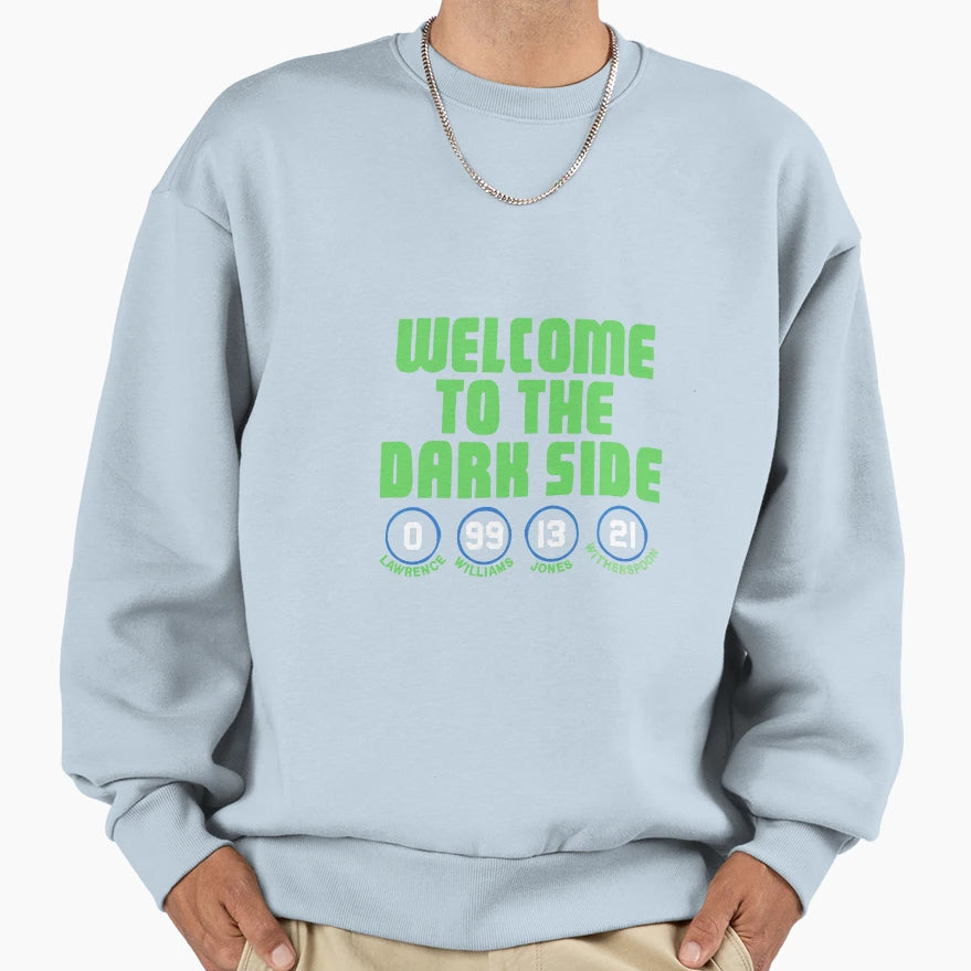 Welcome To Dark Side Seahawks Sweatshirt - Aesthetic Graphic Unisex - T-Shirt, Sweatshirt, Hoodie